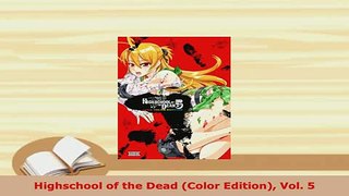 PDF  Highschool of the Dead Color Edition Vol 5 Download Online