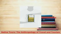 Download  Native Tours The Anthropology of Travel and Tourism PDF Online