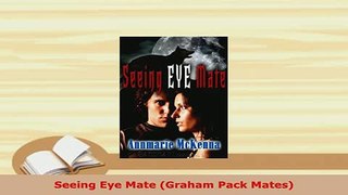 PDF  Seeing Eye Mate Graham Pack Mates Download Full Ebook