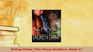 PDF  Giving Chase The Chase Brothers Book 1 Read Online