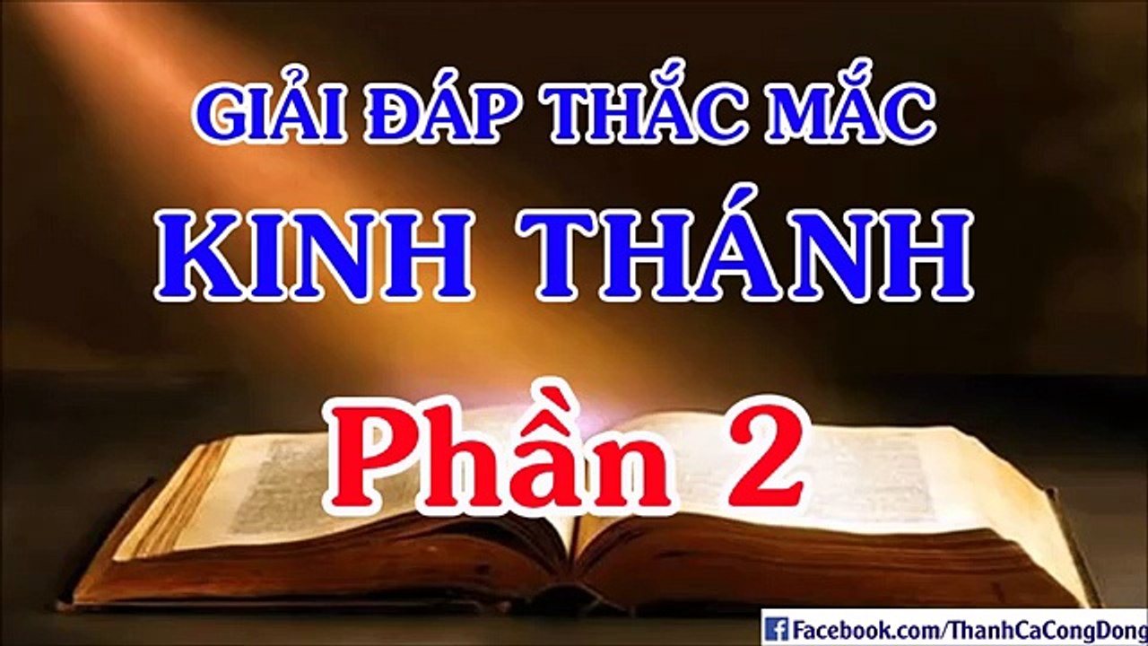 Giải đáp Kinh Thánh (Phần 2_2) : Linh hồn, Sự dữ, Hỏa ngục, trừ ma quỷ