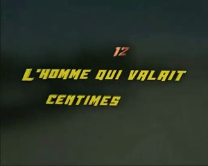 l'homme qui valait 12 centimes - Bande annonce