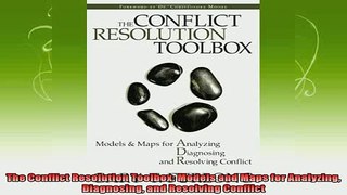 new book  The Conflict Resolution Toolbox Models and Maps for Analyzing Diagnosing and Resolving