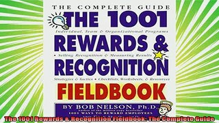 read here  The 1001 Rewards  Recognition Fieldbook The Complete Guide