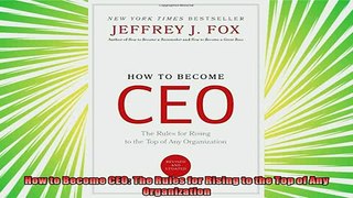 read here  How to Become CEO The Rules for Rising to the Top of Any Organization
