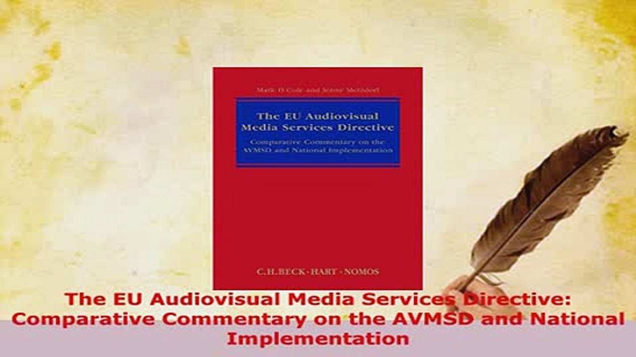 Download  The EU Audiovisual Media Services Directive Comparative Commentary on the AVMSD and  Read Online
