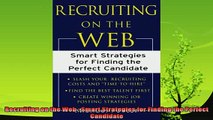 read here  Recruiting on the Web  Smart Strategies for Finding the Perfect Candidate