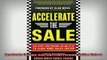 READ book  Accelerate the Sale KickStart Your Personal Selling Style to Close More Sales Faster Full Free