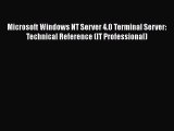 [PDF] Microsoft Windows NT Server 4.0 Terminal Server: Technical Reference (IT Professional)