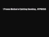 Read 1 Proven Method of Quitting Smoking... HYPNOSIS Ebook Free