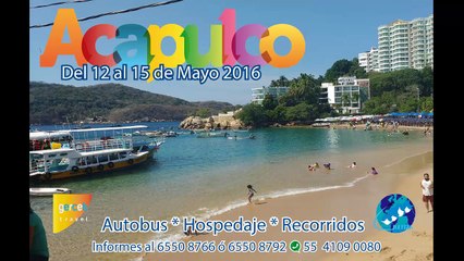 Excursion Acapulco del 12 al 15 de Mayo