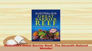 PDF  Australias Great Barrier Reef The Seventh Natural Wonder Download Online