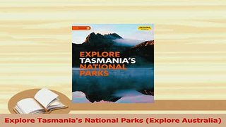 Read  Explore Tasmanias National Parks Explore Australia Ebook Free