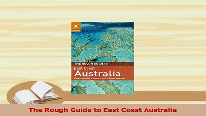 Read  The Rough Guide to East Coast Australia PDF Online