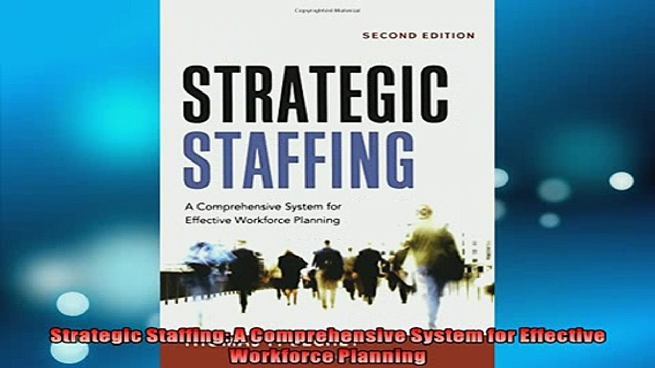 READ book  Strategic Staffing A Comprehensive System for Effective Workforce Planning  DOWNLOAD ONLINE