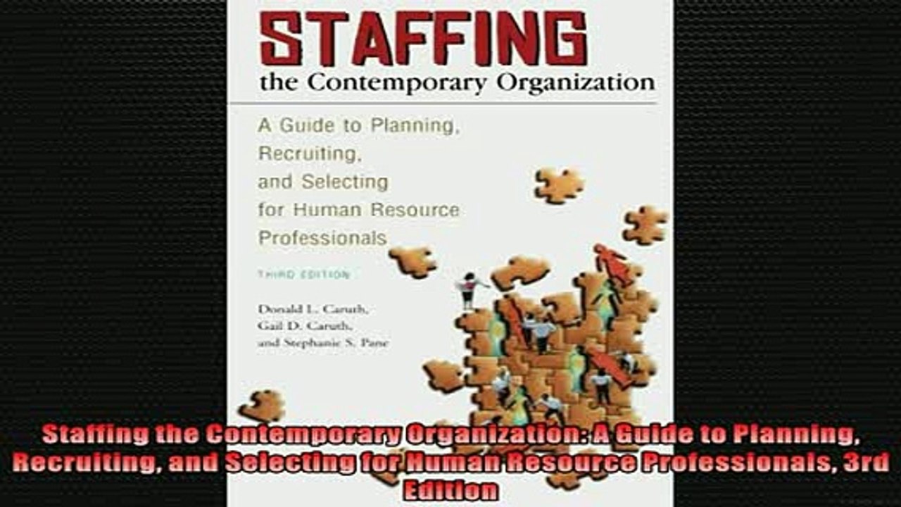 Free PDF Downlaod  Staffing the Contemporary Organization A Guide to Planning Recruiting and Selecting for  DOWNLOAD ONLINE