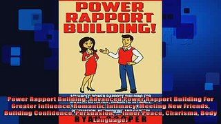 Downlaod Full PDF Free  Power Rapport Building Advanced Power Rapport Building For Greater Influence Romantic Online Free