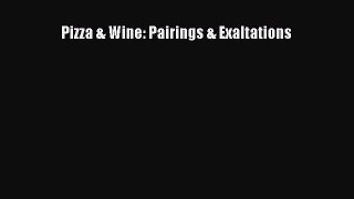 [Read Book] Pizza & Wine: Pairings & Exaltations  EBook