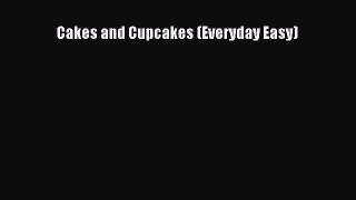 [Read Book] Cakes and Cupcakes (Everyday Easy)  EBook