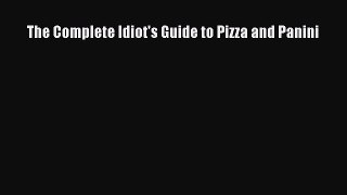[Read Book] The Complete Idiot's Guide to Pizza and Panini  EBook