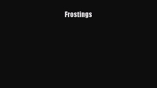 [Read Book] Frostings  EBook