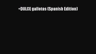 [Read Book] +DULCE galletas (Spanish Edition)  EBook