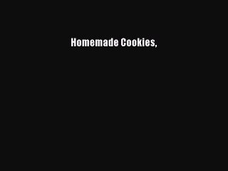 [Read Book] Homemade Cookies  EBook
