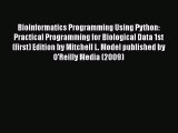 [PDF] Bioinformatics Programming Using Python: Practical Programming for Biological Data 1st