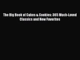 [Read Book] The Big Book of Cakes & Cookies: 365 Much-Loved Classics and New Favorites  EBook
