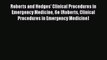 PDF Roberts and Hedges' Clinical Procedures in Emergency Medicine 6e (Roberts Clinical Procedures
