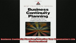 READ book  Business Continuity Planning Protecting Your Organizations Life Best Practices Full Free
