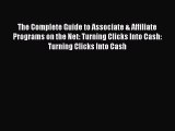 [PDF] The Complete Guide to Associate & Affiliate Programs on the Net: Turning Clicks Into