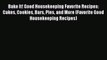 [Read Book] Bake It! Good Housekeeping Favorite Recipes: Cakes Cookies Bars Pies and More (Favorite