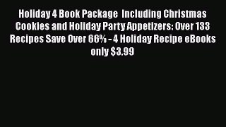 [Read Book] Holiday 4 Book Package  Including Christmas Cookies and Holiday Party Appetizers: