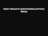 [Read Book] Bakers' Manual for Quantity Baking and Pastry Making  EBook
