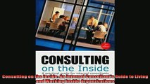 Free PDF Downlaod  Consulting on the Inside An Internal Consultants Guide to Living and Working Inside  BOOK ONLINE