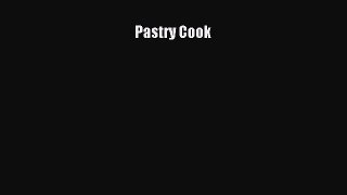 [Read Book] Pastry Cook  EBook