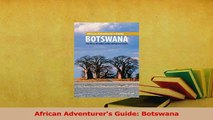 Read  African Adventurers Guide Botswana PDF Free