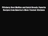 [Read Book] Pillsbury: Best Muffins and Quick Breads: Favorite Recipes from America's Most-Trusted