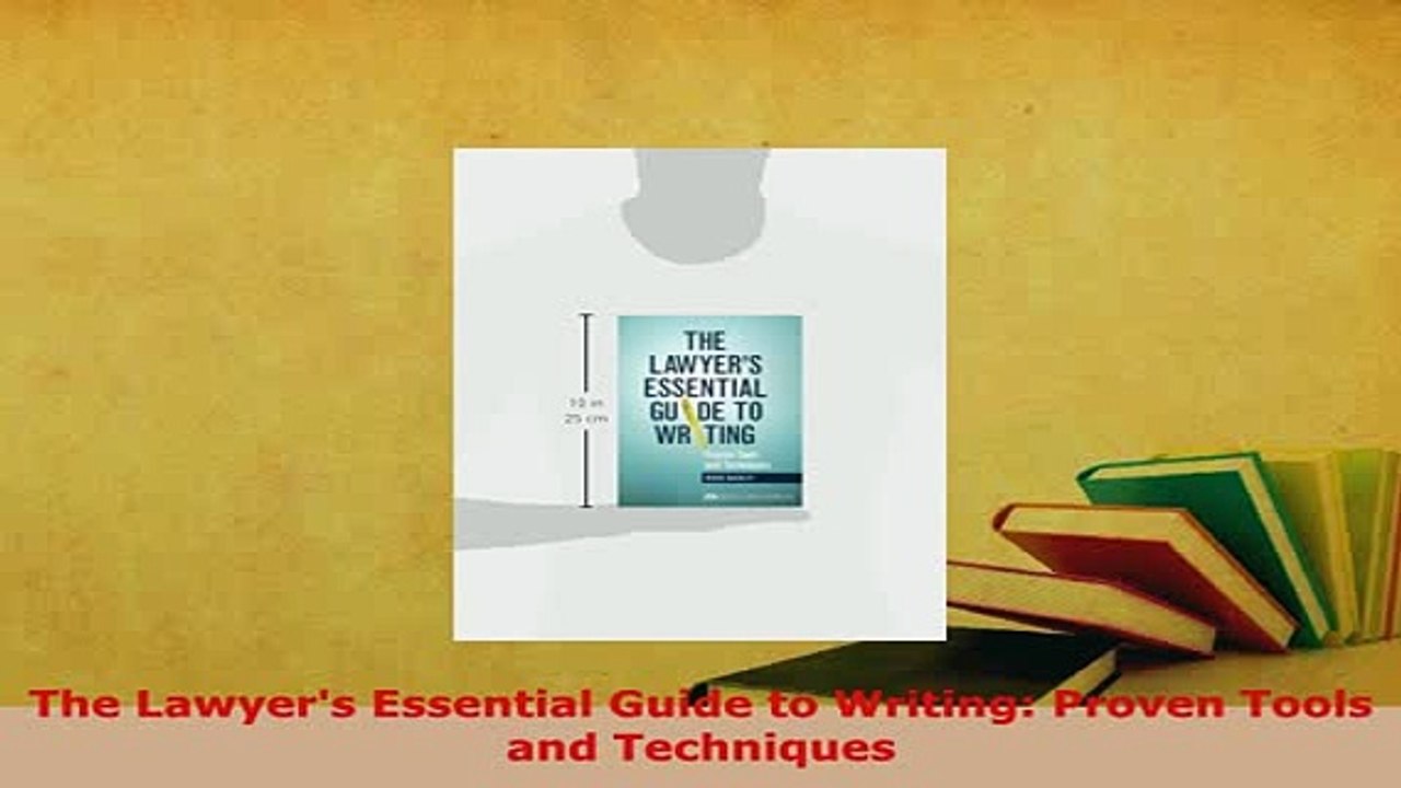 Download  The Lawyers Essential Guide to Writing Proven Tools and Techniques  EBook