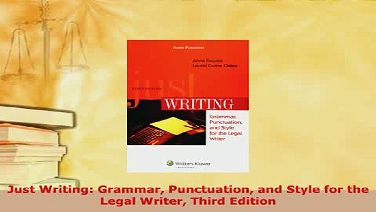 PDF  Just Writing Grammar Punctuation and Style for the Legal Writer Third Edition  EBook