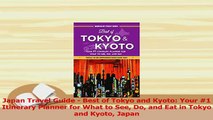 Download  Japan Travel Guide  Best of Tokyo and Kyoto Your 1 Itinerary Planner for What to See Do PDF Free