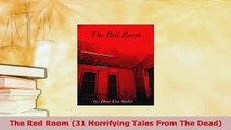 PDF  The Red Room 31 Horrifying Tales From The Dead Download Full Ebook