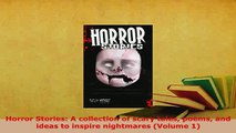 PDF  Horror Stories A collection of scary tales poems and ideas to inspire nightmares Volume Download Online