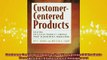 READ book  Customer Centered Products Creating Successful Products Through Smart Requirements Online Free