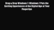 [PDF] Drag & Drop Windows 7: Windows 7 Puts the Exciting Experiences of the Digital Age at