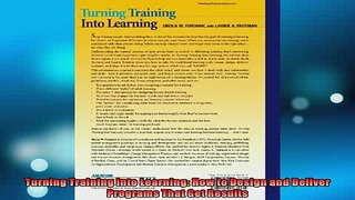 FREE PDF  Turning Training into Learning How to Design and Deliver Programs That Get Results READ ONLINE