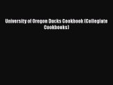 [PDF] University of Oregon Ducks Cookbook (Collegiate Cookbooks) [Download] Full Ebook