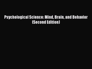 [PDF] Psychological Science: Mind Brain and Behavior (Second Edition) [Read] Full Ebook