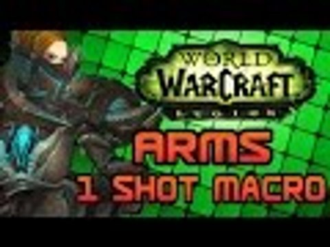 Evylyn - Legion Alpha Arms Warrior 1 Shot Macro Burst + Rotation - wow legion arms pvp